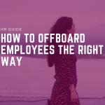 (HR Guide) How to offboard employees the right way
